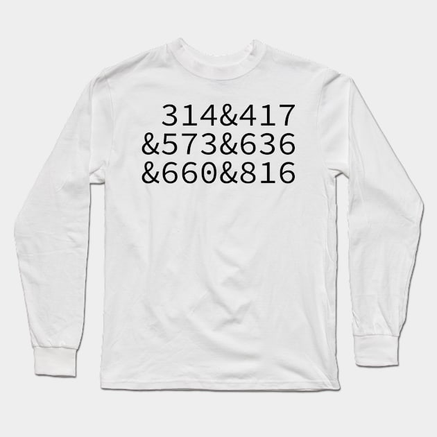 Missouri Area Codes Long Sleeve T-Shirt by ExtraGoodSauce